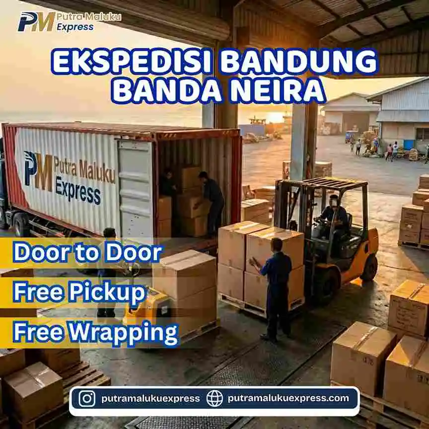 Ekspedisi Bandung Banda Neira – Pengiriman Barang Terpercaya dengan Layanan Door to Door