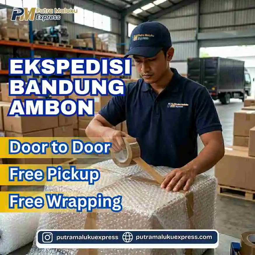 Ekspedisi Bandung Ambon Murah dan Aman dengan Layanan Door to Door