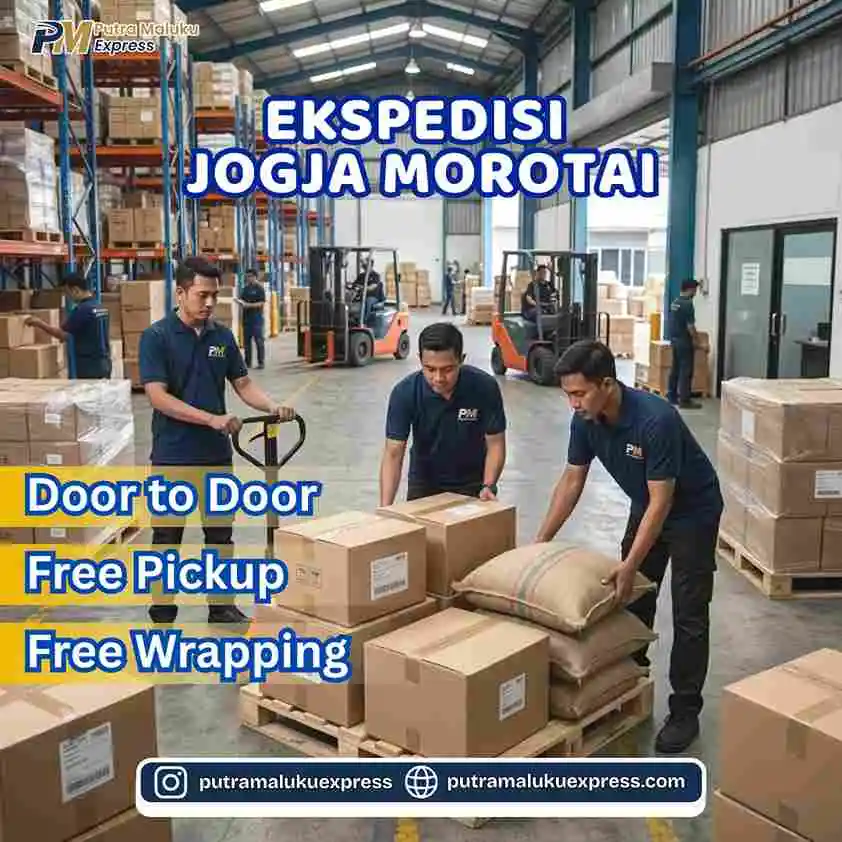 Ekspedisi Jogja Morotai – Jasa Cargo dengan Layanan Door to Door Terpercaya