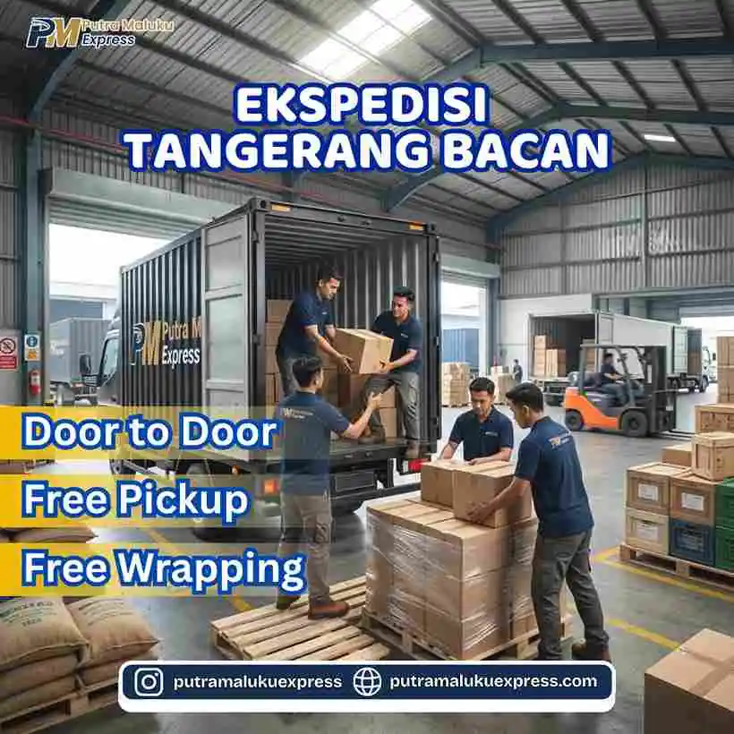 Ekspedisi Tangerang Bacan – Jasa Kirim Barang Terpercaya dengan Door to Door