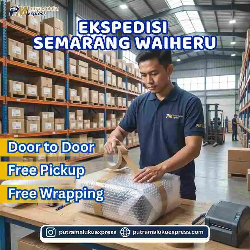 Ekspedisi Semarang Waiheru – Kirim Barang Lebih Mudah dengan Layanan Free Pickup