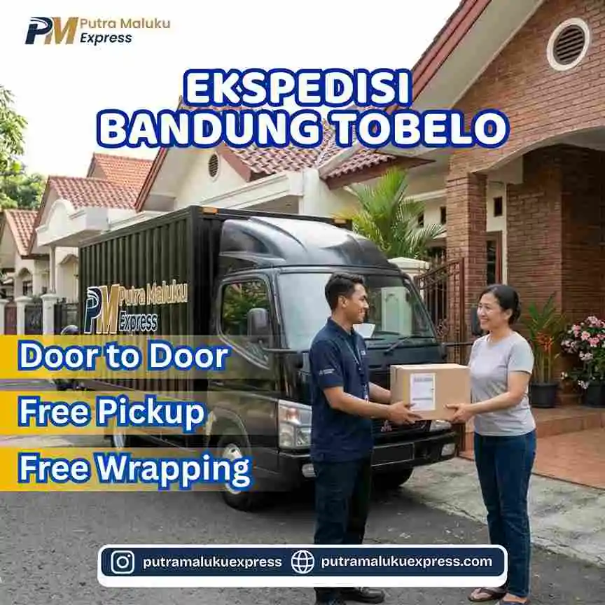Ekspedisi Bandung Tobelo – Kirim Barang Lebih Mudah dengan Layanan Free Pickup