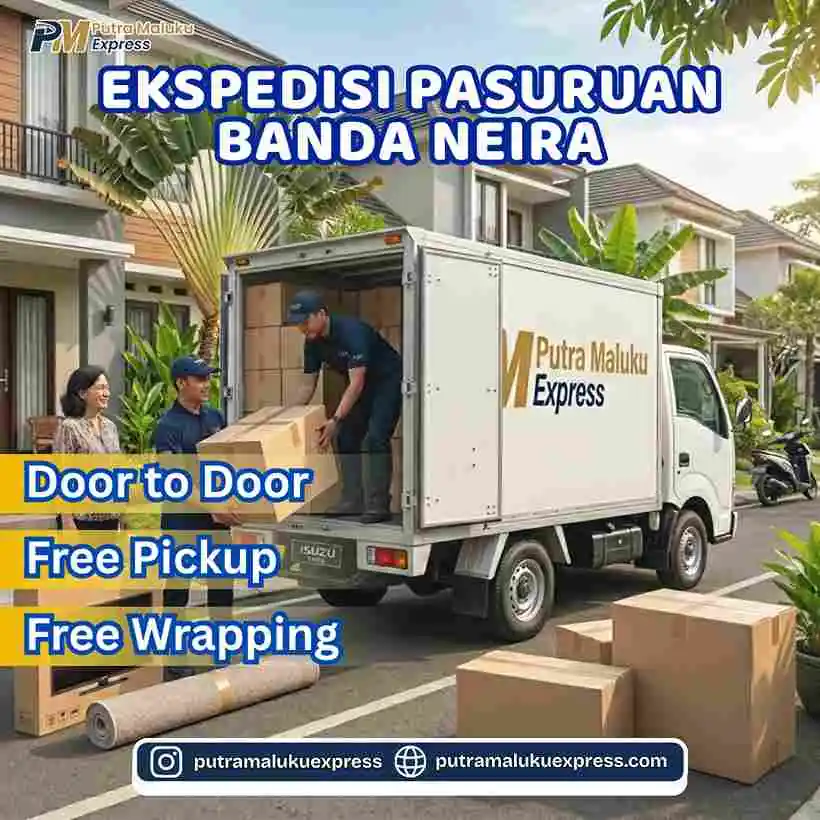 Ekspedisi Pasuruan Banda Neira – Pengiriman Barang Aman dengan Layanan Door to Door