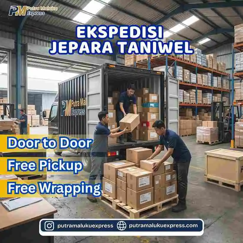 Ekspedisi Jepara Taniwel – Jasa Cargo Aman untuk Pengiriman Antar Pulau