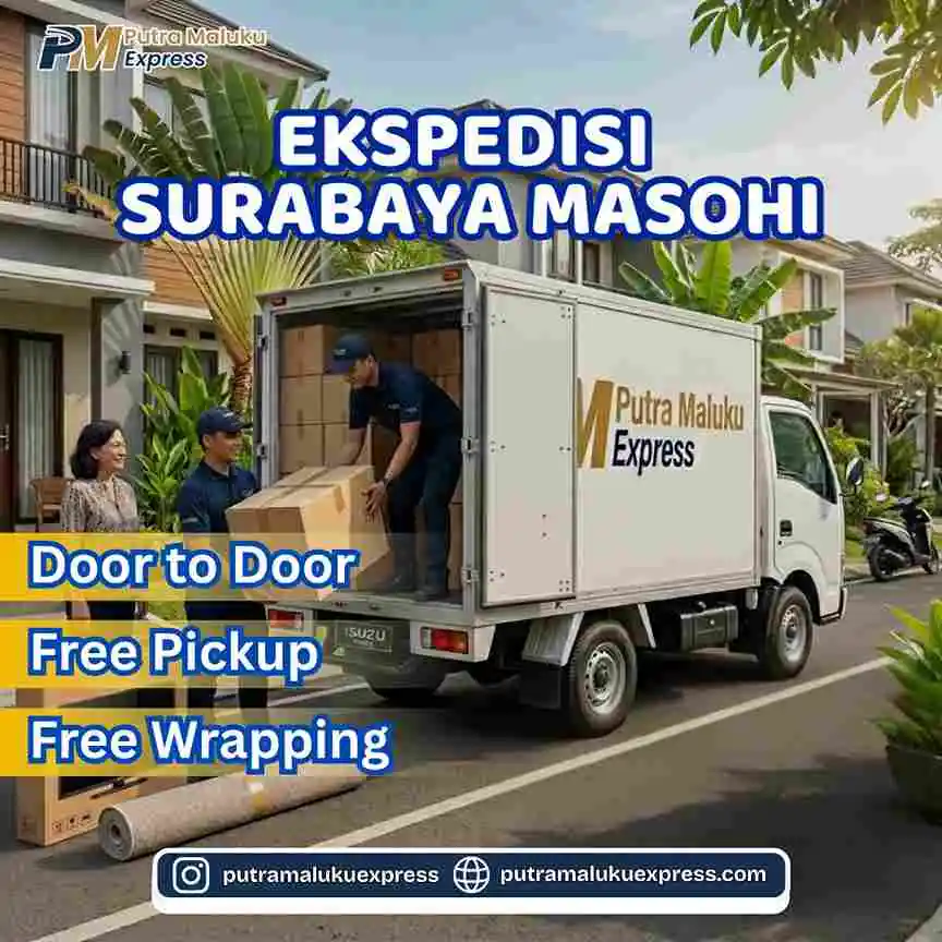 Ekspedisi Surabaya Masohi dengan Layanan Door to Door