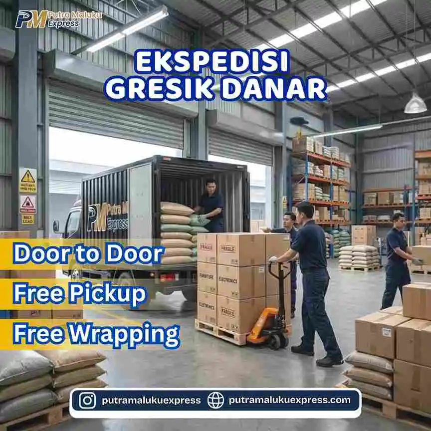 Ekspedisi Gresik Danar – Layanan Kirim Barang Praktis Antar Pulau dengan Gratis Pickup