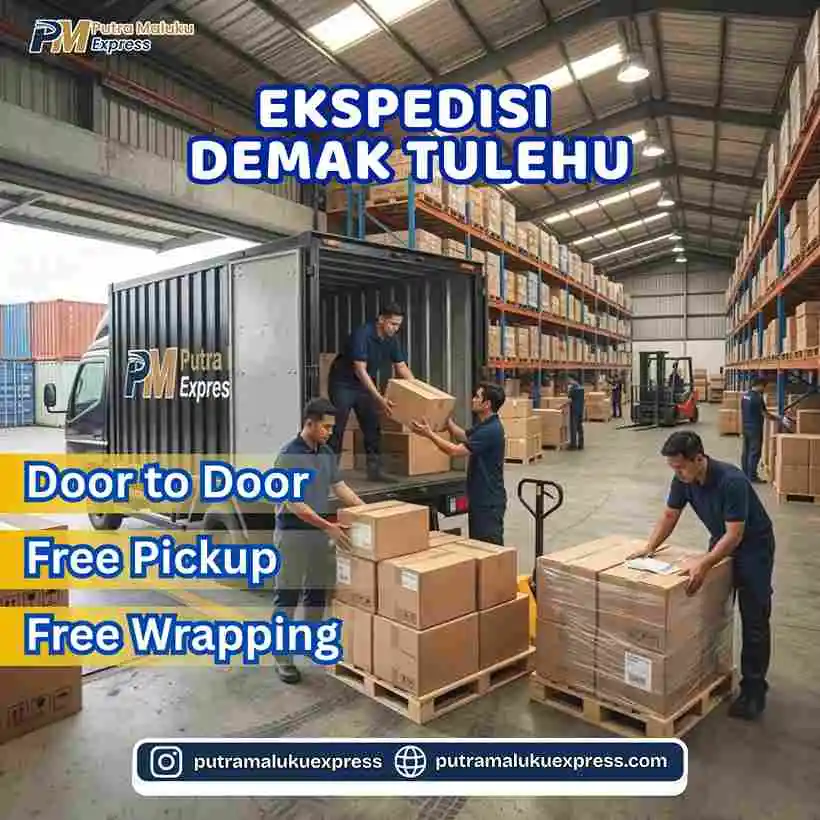 Ekspedisi Demak Tulehu – Layanan Pengiriman Barang dengan Gratis Pickup