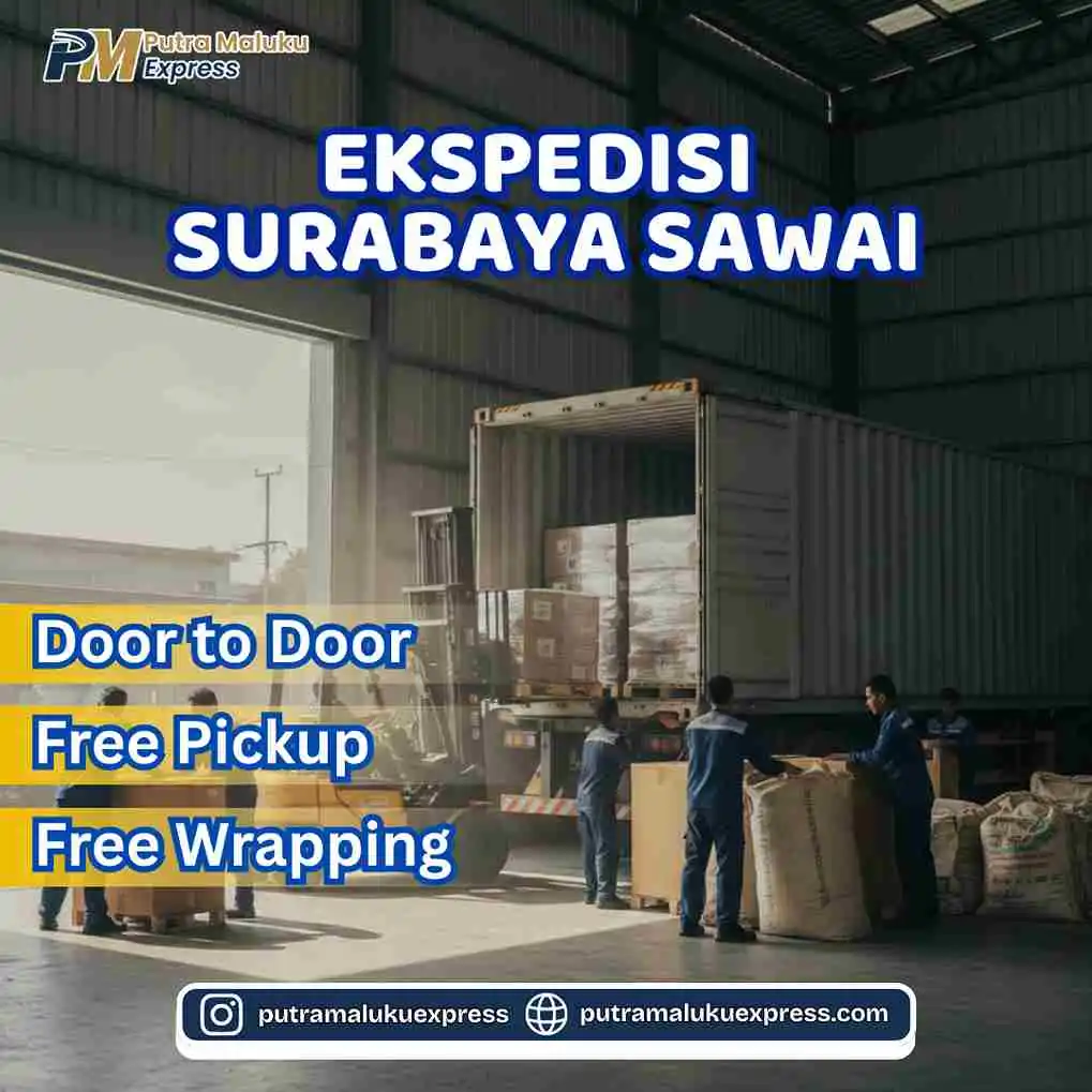 Ekspedisi Surabaya Sawai – Pengiriman Barang Praktis dengan Layanan Gratis Pickup
