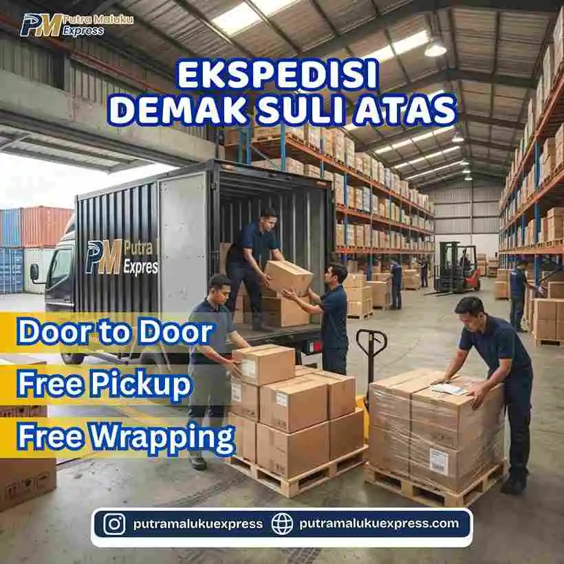 Ekspedisi Demak Suli Atas – Solusi Kirim Barang Praktis dan Terpercaya Antar Pulau