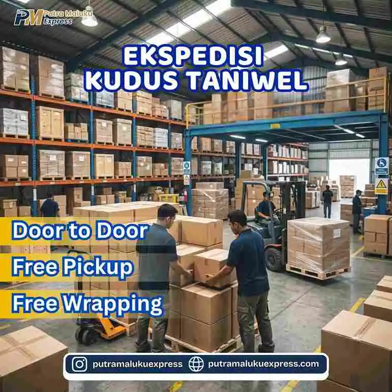 Ekspedisi Kudus Taniwel – Pengiriman Barang Antar Pulau Aman & Terpercaya