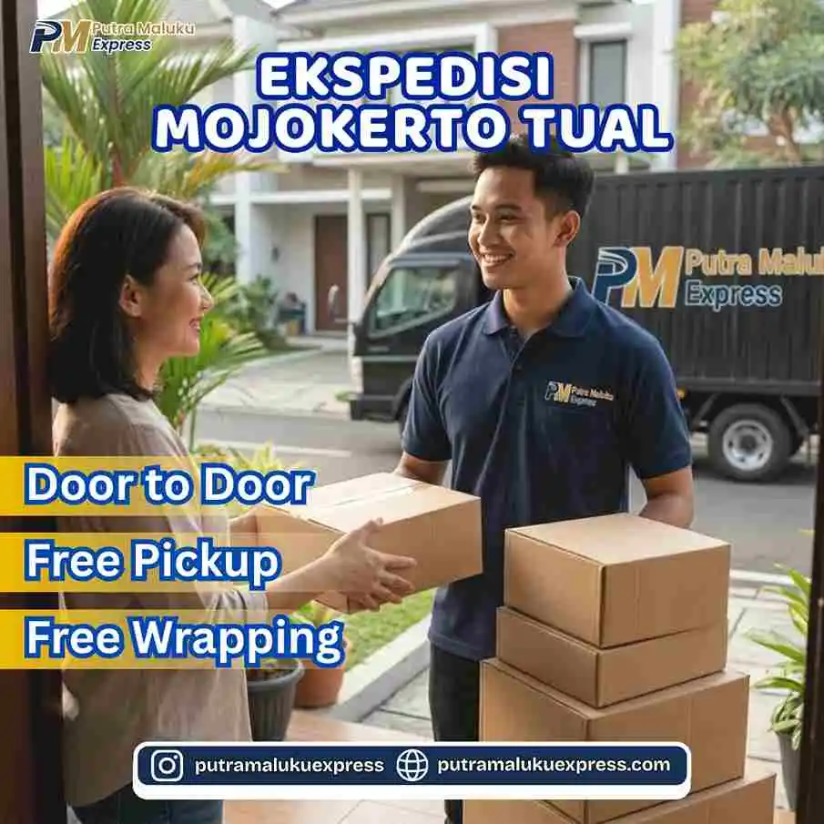 Ekspedisi Mojokerto Tual – Kirim Barang Lebih Mudah dengan Layanan Free Pickup