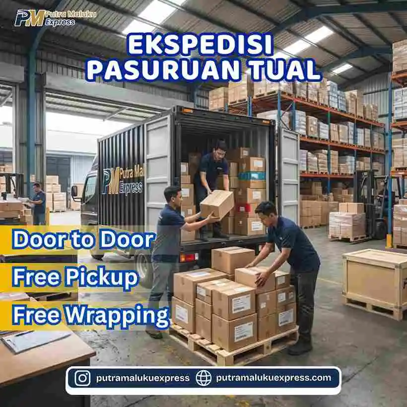Ekspedisi Pasuruan Tual – Layanan Pengiriman dengan Gratis Penjemputan Barang