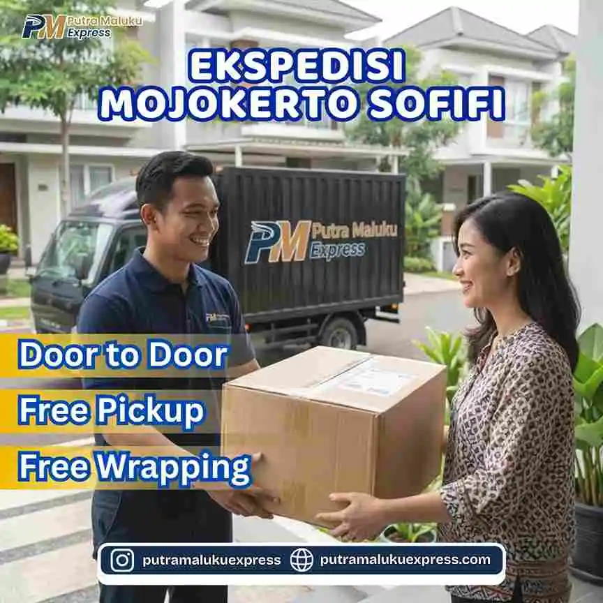 Ekspedisi Mojokerto Sofifi – Pengiriman Barang Hemat dengan Layanan Gratis Penjemputan
