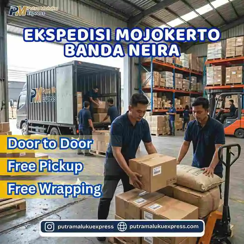 Ekspedisi Mojokerto Banda Neira – Jasa Cargo dengan Layanan Door to Door Terpercaya