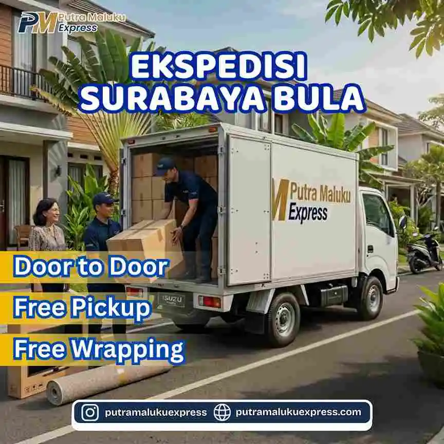 Ekspedisi Surabaya Bula – Layanan Kirim Barang Praktis Antar Pulau dengan Gratis Pickup