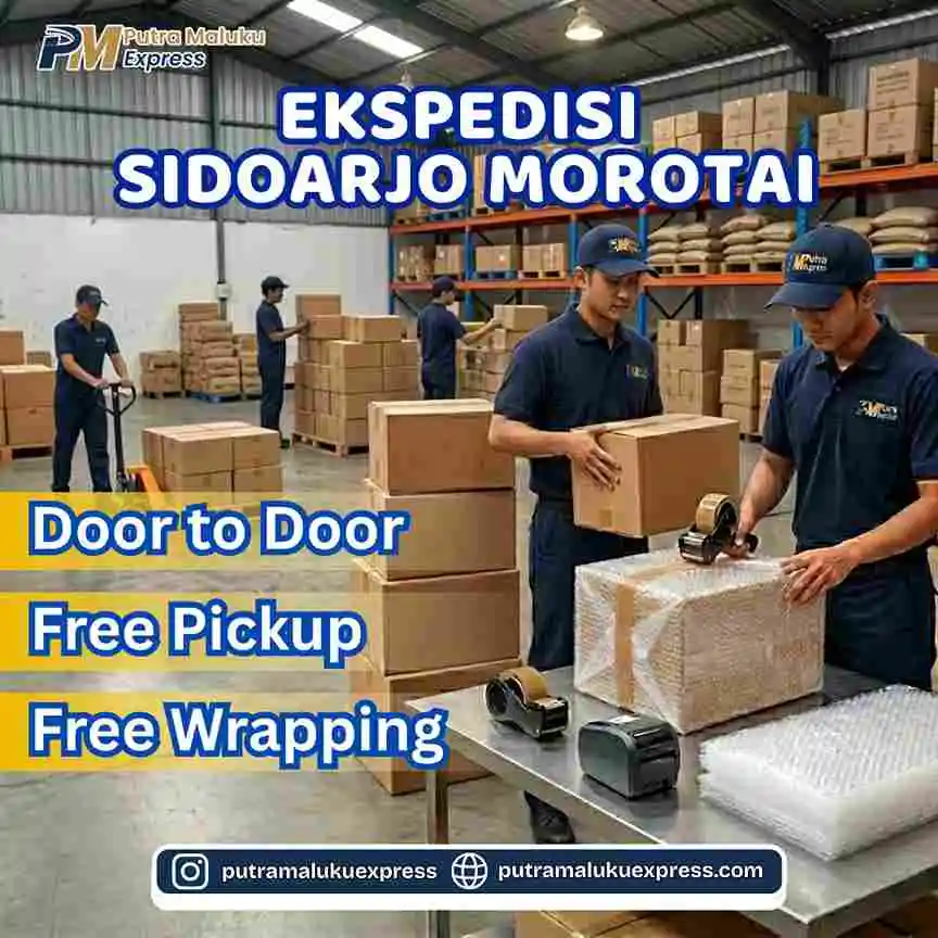 Ekspedisi Sidoarjo Morotai, Solusi Kirim Barang Aman, Praktis dan Terpercaya