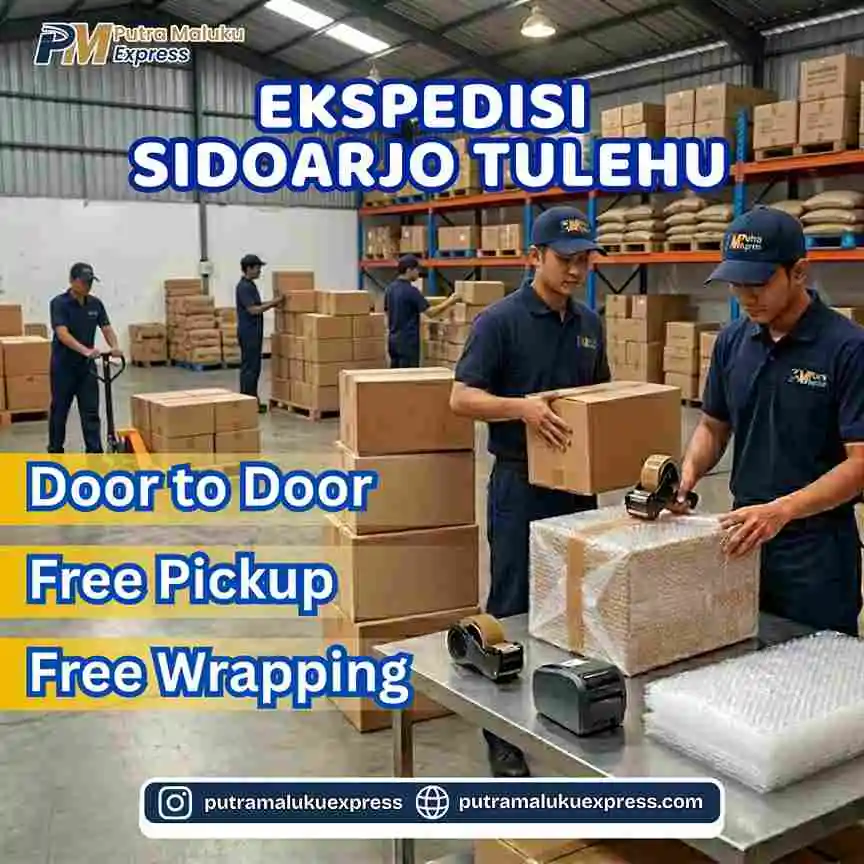Ekspedisi Sidoarjo Tulehu Murah dengan Layanan Door to Door yang Praktis