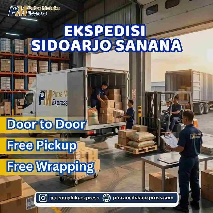 Ekspedisi Sidoarjo Sanana – Jasa Pengiriman Barang Antar Pulau Terpercaya