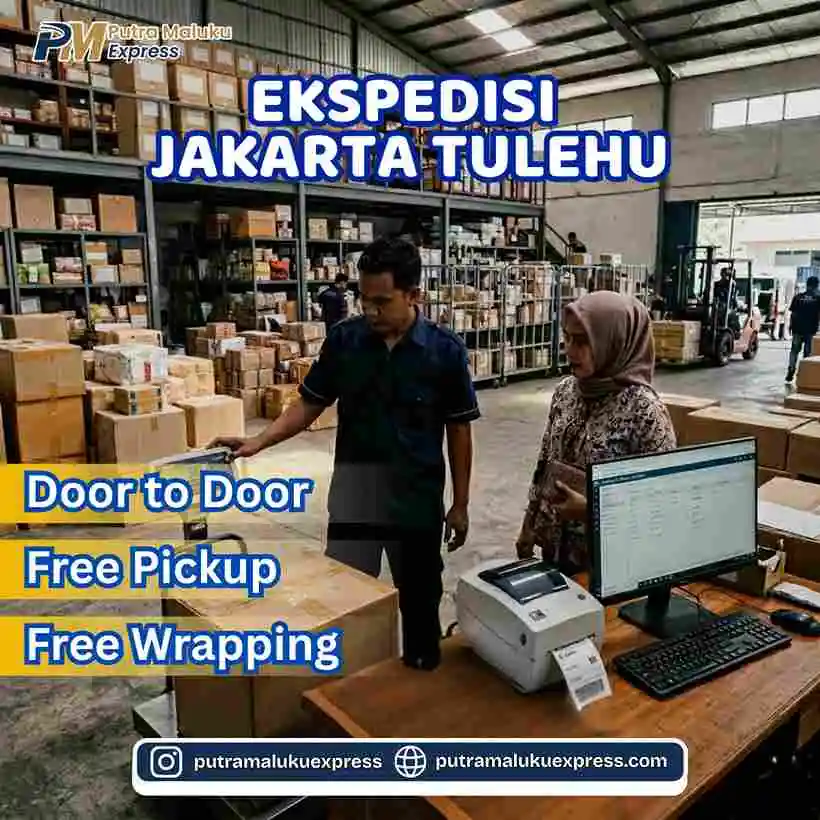 Ekspedisi Jakarta Tulehu – Pengiriman Barang Terpercaya dengan Layanan Door to Door