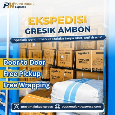 Ekspedisi Gresik Ambon, Solusi Kirim Barang Door to Door